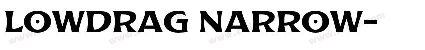 Lowdrag Narrow字体转换